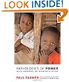 Pathologies of Power: Health, Human Rights, and the New War on the Poor, With a New Preface by the Author: Health, Human Rights and the New War on the Poor (California Series in Public Anthropology)
