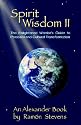 Spirit Wisdom II: The Enlightened Warrior's Guide To Personal And Cultural Transformation