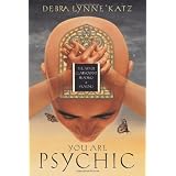 You Are Psychic: The Art of Clairvoyant Reading & Healing