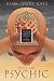 You Are Psychic: The Art of Clairvoyant Reading & Healing