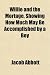 Willie and the Mortage, Showing How Much May Be Accomplished by a Boy