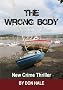 THE WRONG BODY (Don Hale crime series)