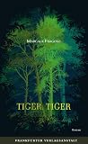 Tiger, Tiger - Margaux Fragoso