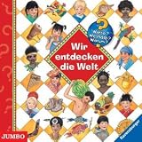 Wieso? Weshalb? Warum? Wir entdecken die Welt
