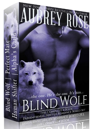 Blind Wolf: The Complete 4 Book Paranormal Shifter Romance Boxed Set