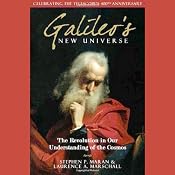 Galileo's New Universe: The Revolution in Our Understanding of the Cosmos | [Stephen P. Maran, Laurence A. Marschall]