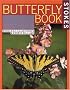 Stokes Butterfly Book : The Complete Guide to Butterfly Gardening, Identification, and Behavior