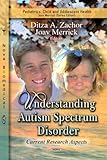 Understanding autism spectrum disorder : current research aspects