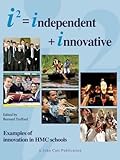 i² = independent + innovative : examples of innovation in HMC schools