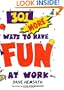 301 More Ways to Have Fun at Work