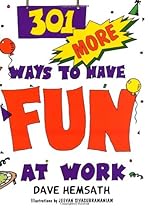301 More Ways to Have Fun at Work