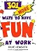 301 More Ways to Have Fun at Work
