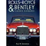 Rolls-Royce and Bentley: Classic Elegance (Open Road)