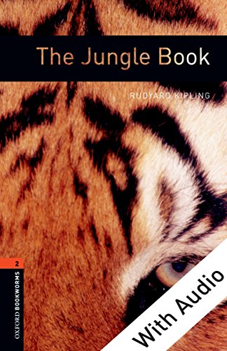The Jungle Book - With Audio, Oxford Bookworms Library: 700 Headwords