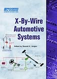 More details of book titled: X-By-Wire Automotive Systems (Progress in Technology Automotive Electronics Series)
