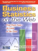 Business Statistics on the Web: Find Them Fast-At Little or No Cost