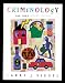 Criminology: The Core (with CD-ROM and InfoTrac®)