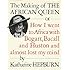 The Making of the African Queen: Or How I Went to Africa With Bogart, Bacall and Huston and Almost Lost My Mind