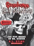 Goosebumps: Hall of Horrors #3: The Five Masks of Dr. Screem