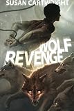 Wolf Revenge: Adventure Sci-Fi/ Heroic Fantasy/ Romance (Volume 2)