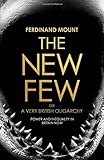 The New Few: Or a Very British Oligarchy