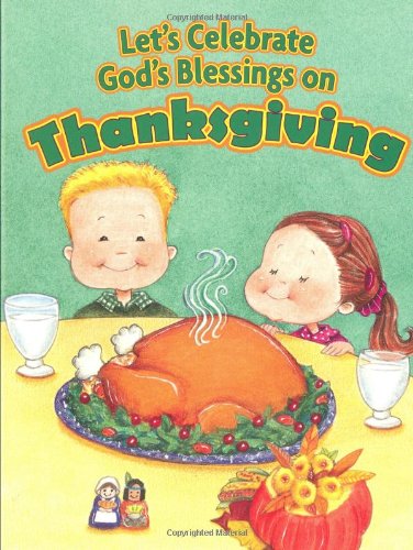 Let's Celebrate God's Blessings on Thanksgiving (Holiday Discovery Series)