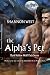 Produkt-Bild: The Alpha's Pet (Dark Hollow Wolf Pack 1)