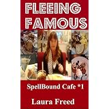 Fleeing Famous (SpellBound Cafe)