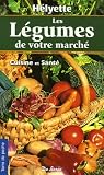 Revue Editions De Borée  / Les Légumes de votre marché