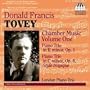 Donald Francis Tovey: Chamber Music, Vol. 1