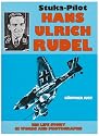 Stuka Pilot Hans-Ulrich Rudel: (Schiffer Military History)