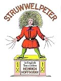 Struwwelpeter in English Translation [STRUWWELPETER IN ENGLISH TRANS]