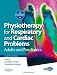 Physiotherapy
for
Respiratory
and
Cardiac
Problems:
Adults
and
Paediatrics
(Physiotherapy
Essentials)