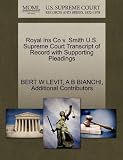 Royal Ins Co V. Smith U.S. Supreme Court Transcript of Record with Supporting Pleadings