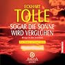 H&ouml;rbuch Sogar die Sonne wird verglühen. Wege in die Freiheit