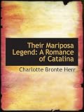 Their Mariposa Legend: A Romance of Catalina