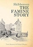 Skibbereen : the famine story