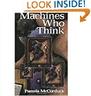 Machines Who Think: A Personal Inquiry into the History and Prospects of Artificial Intelligence