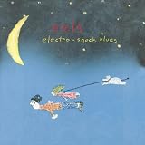 Electro-Shock Blues - Eels
