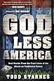 God Less America: Real Stories From the Front Lines of the Attack on Traditional Values