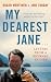My Dearest Jane ...: Letters from a Wayward Father