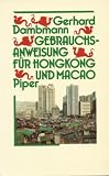 Gebrauchsanweisung f&uuml;r Hongkong und Macao - Gerhard Dambmann