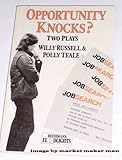 Opportunity knocks? : two plays about life after school