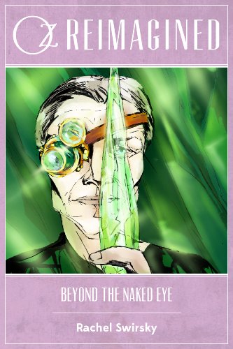 Oz Reimagined: Beyond the Naked Eye