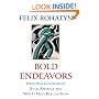 Bold Endeavors: How Our Government Built America, and Why It Must Rebuild Now