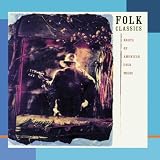 Folk Classics (Roots Of American Folk Music)