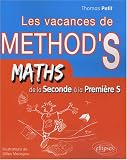 Cahier de vacances de Méthodix : de la seconde à la première S : mathématiques