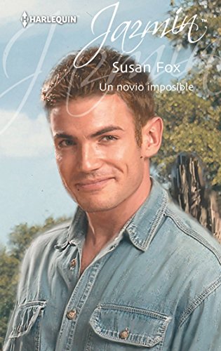 Un novio imposible (Jazmín) (Spanish Edition)