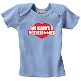 Baby Blue My Daddy's a Mother F**ker Lap T