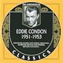 The Chronological Eddie Condon: 1951-1953